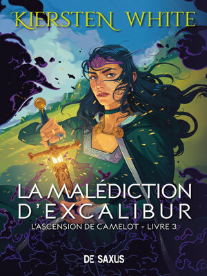 cover image of La malédiction d'Excalibur (ebook)--L'ascension de Camelot--Tome 03